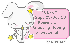 libra. september 23 to october 23. romantic, trusting, loving and peaceful.